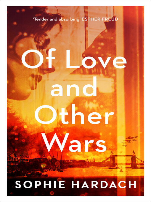 Title details for Of Love and Other Wars by Sophie Hardach - Available